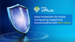 Data Protection for Scale Computing HyperCore Environments with DPX vPlus