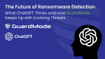 The Future of Ransomware Detection: What ChatGPT Thinks and How GuardMode Keeps Up with Evolving Threats
