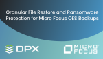Granular File Restore and Ransomware Protection for Micro Focus OES Backups