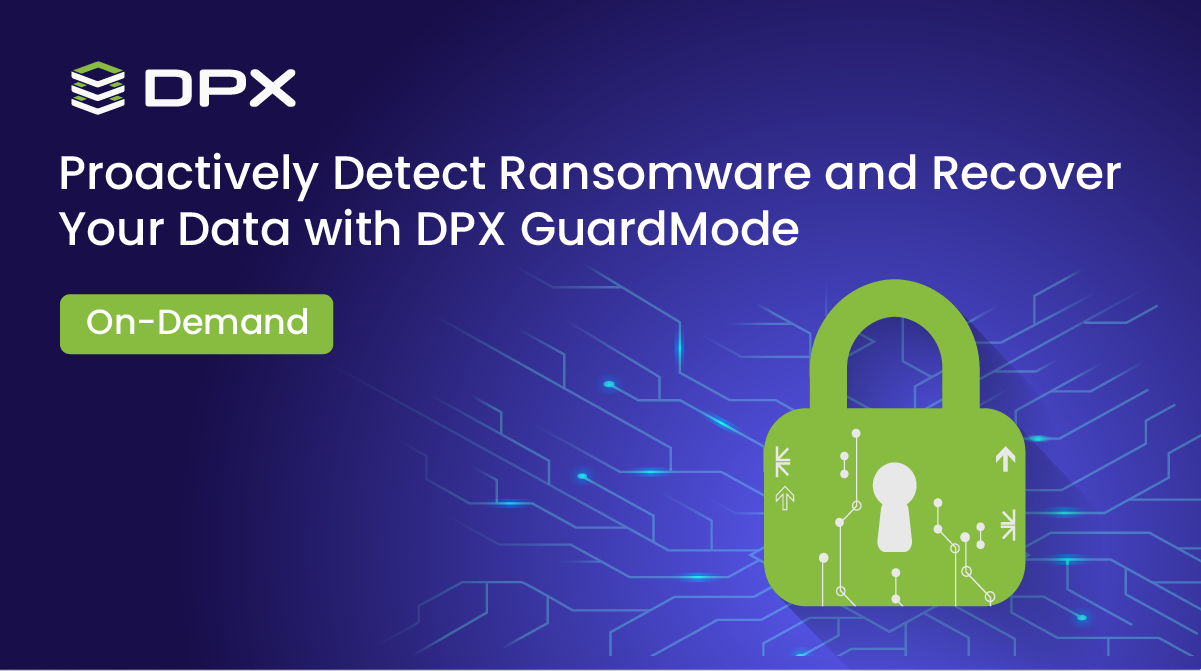 Proactively-Detect-Ransomware-and-Recover-Your-Data-with-DPX-GuardMode-ondemand