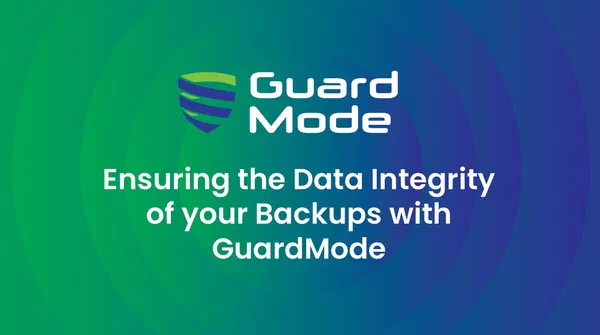 Ensuring the Data Integrity of your Backups with GuardMode
