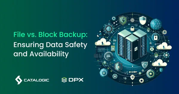How to Choose Between File Backup and Block Backup