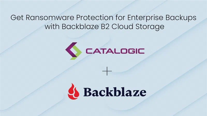 Get Ransomware Protection for Enterprise Backups with Backblaze B2 Cloud Storage
