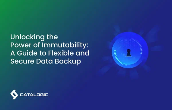 Unlocking the Power of Immutability: A Guide to Flexible and Secure Data Backup