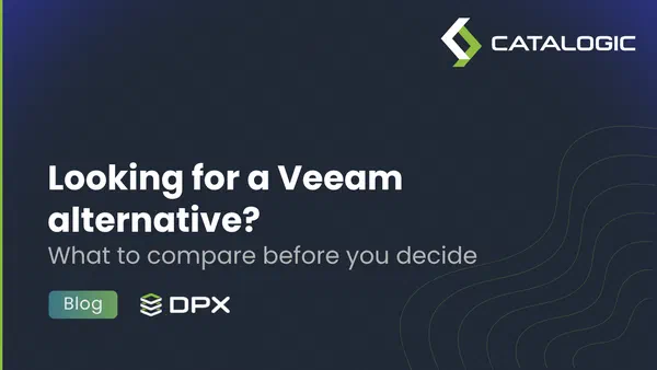 Looking for a Veeam alternative? What to compare before you decide