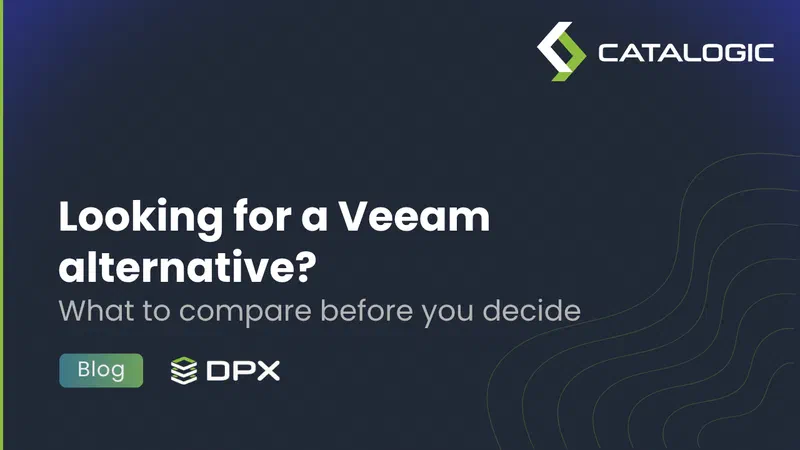 Looking for a Veeam alternative? What to compare before you decide