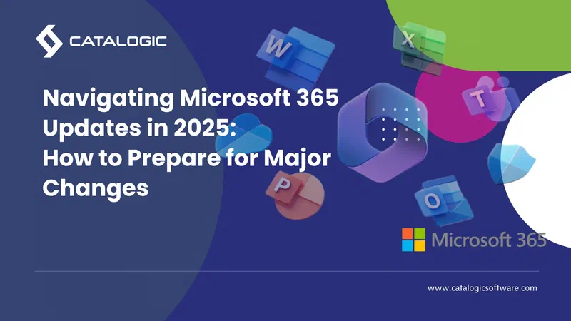 Navigating Microsoft 365 Updates in 2025: How to Prepare for Major Changes