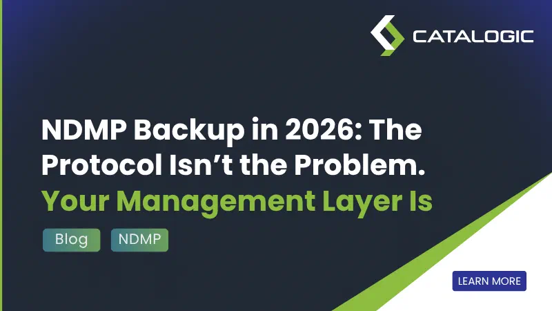 NDMP Backup in 2026: The Protocol Isn’t the Problem. Your Management Layer Is.