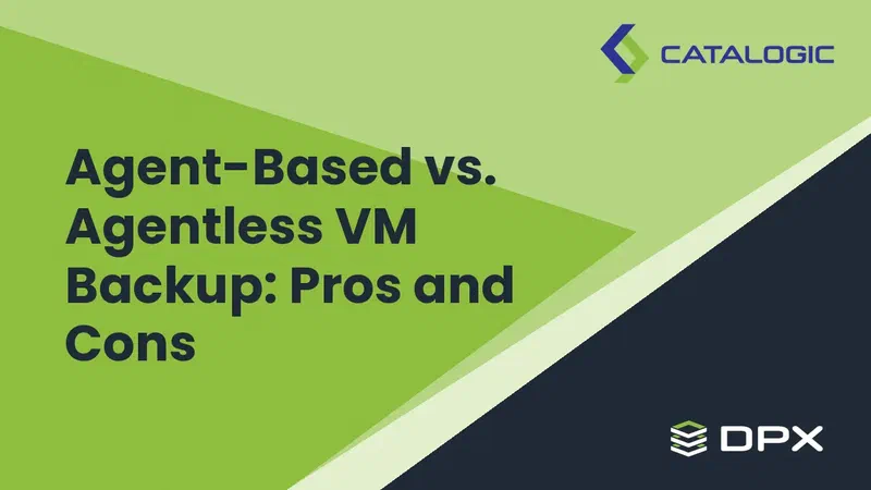 Agent-Based vs. Agentless VM Backup: Pros and Cons