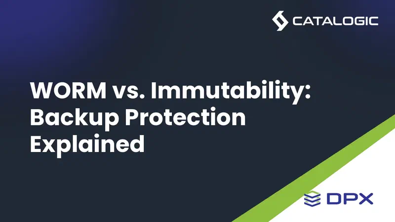 WORM vs. Immutability: Backup Protection Explained